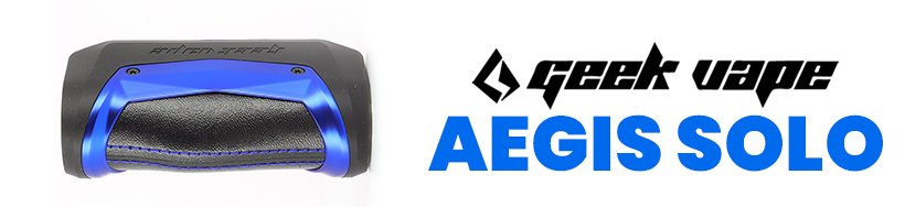 Le top-ventes de 2020 : les box mods 20 Aegis Solo 100W - Geek Vape