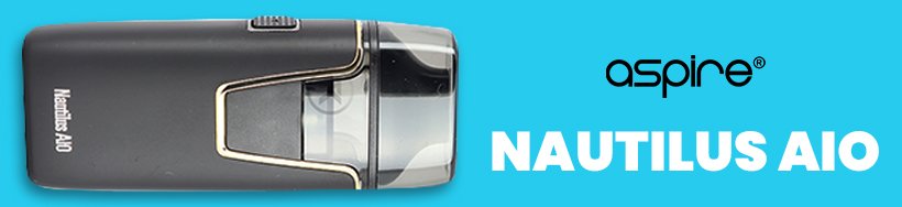 Les top-ventes de 2019 : les pod mods 20 Kit Nautilus AIO – Aspire